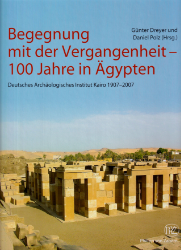 Begegnung mit der Vergangenheit - 100 Jahre in Ägypten