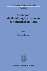 Monopole als Handlungsinstrumente der öffentlichen Hand