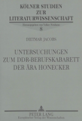 Untersuchungen zum DDR-Berufskabarett der Ära Honecker - Jacobs, Dietmar