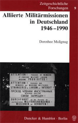 Alliierte Militärmissionen in Deutschland 1946-1990