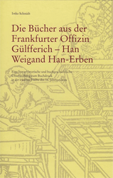 Die Bücher aus der Frankfurter Offizin Gülfferich - Han Weigand Han-Erben