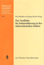 Zur Geschichte der Industrialisierung in den südwestdeutschen Städten