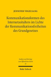 Kommunikationsformen des Internetzeitalters im Lichte der Kommunikationsfreiheiten des Grundgesetzes