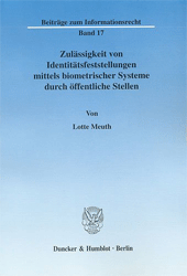 Zulässigkeit von Identitätsfeststellungen mittels biometrischer Systeme durch öffentliche Stellen