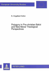 Polygyny in Pre-christian Bafut and New Moral Theological Perspectives