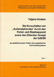 Die Konsultation von »Außenstehenden« durch den Partei- und Staatsapparat sowie den Obersten Sowjet der UdSSR als stabilisierender Faktor des sowjetischen Herrschaftssystems