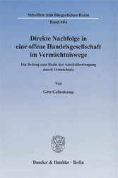 Direkte Nachfolge in eine offene Handelsgesellschaft im Vermächtniswege