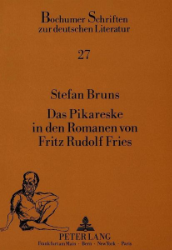 Das Pikareske in den Romanen von Fritz Rudolf Fries
