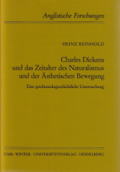 Charles Dickens und das Zeitalter des Naturalismus und der Ästhetischen Bewegung