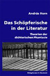 Das Schöpferische in der Literatur - Horn, András