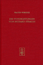 Die Tondichtungen von Richard Strauss. - Werbeck, Walter