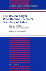 The Boston Mayor Who Became Truman's Secretary of Labor