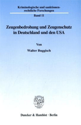 Zeugenbedrohung und Zeugenschutz in Deutschland und den USA