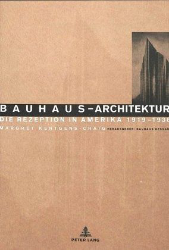 Bauhaus-Architektur - Die Rezeption in Amerika, 1919-1936