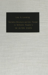 Narrative Structure and the Reader in Wilhelm Raabe's 'Im Alten Eisen'