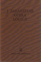Jacobi Zabarellae Opera Logica