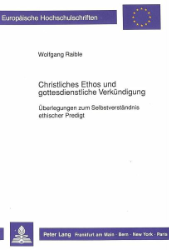 Christliches Ethos und gottesdienstliche Verkündigung