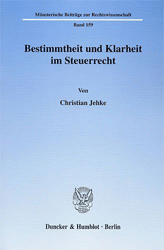 Bestimmtheit und Klarheit im Steuerrecht