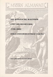 Die Almanache, Kalender und Taschenbücher (1750-1860) der Landesbibliothek Coburg