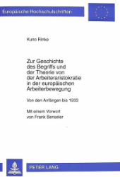 Zur Geschichte des Begriffs und der Theorie von der Arbeiteraristokratie in der europäischen Arbeiterbewegung