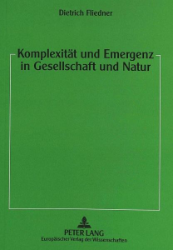 Komplexität und Emergenz in Gesellschaft und Natur