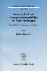 Formwechsel und Gesamtrechtsnachfolge bei Umwandlungen