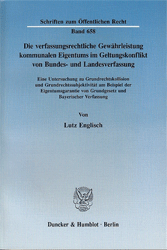 Die verfassungsrechtliche Gewährleistung kommunalen Eigentums im Geltungskonflikt von Bundes- und Landesverfassung