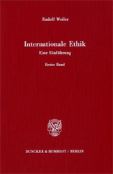 Internationale Ethik. Eine Einführung