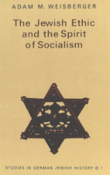 The Jewish Ethic and the Spirit of Socialism