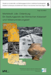 Mahlstedt, Ldkr. Oldenburg - Ein Siedlungsplatz der Römischen Kaiserzeit und Völkerwanderungszeit