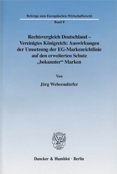 Rechtsvergleich Deutschland - Vereinigtes Königreich: Auswirkungen der Umsetzung der EG-Markenrichtlinie auf den erweiterten Schutz 