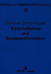 Wirtschaftskrise und Stadttransformation