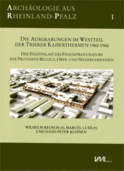 Die Ausgrabungen im Westteil der Trierer Kaiserthermen 1960-1966