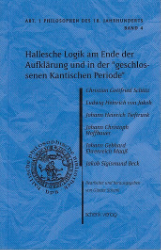 Hallesche Logik am Ende der Aufklärung und in der “geschlossenen Kantischen Periode” - Lehre und Lehrbücher