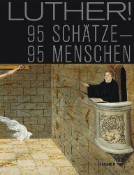 Luther! 95 Schätze - 95 Menschen