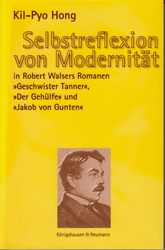 Selbstreflexion von Modernität in Robert Walsers Romanen 