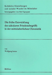 Die frühe Entwicklung des säkularen Friedensbegriffs in der mittelalterlichen Chronistik