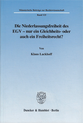 Die Niederlassungsfreiheit des EGV - nur ein Gleichheits- oder auch ein Freiheitsrecht?