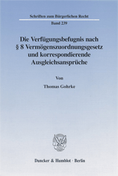 Die Verfügungsbefugnis nach § 8 Vermögenszuordnungsgesetz und korrespondierende Ausgleichsansprüche