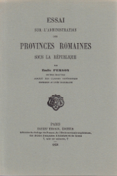 Essai sur l'Administration des Provinces Romaines sous la République