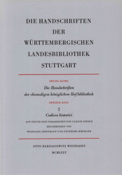 Die Handschriften der ehemaligen Königlichen Hofbibliothek Stuttgart. Band 2.2: Codices historici