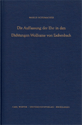 Die Auffassung der Ehe in den Dichtungen Wolframs von Eschenbach