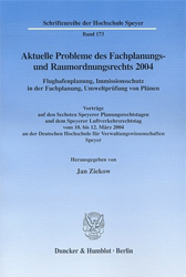 Aktuelle Probleme des Fachplanungs- und Raumordnungsrechts 2004