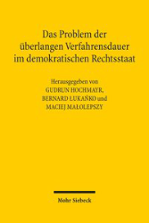 Das Problem der überlangen Verfahrensdauer im demokratischen Rechtsstaat