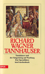 Richard Wagner. Tannhäuser und der Sängerkrieg auf Wartburg