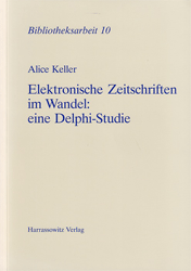 Elektronische Zeitschriften im Wandel: eine Delphi-Studie