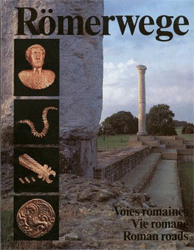 Römerwege/Voies romaines/Vie romane/Roman roads