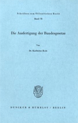 Die Ausfertigung der Bundesgesetze