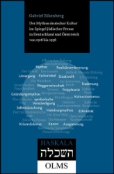 Der Mythos deutscher Kultur im Spiegel jüdischer Presse in Deutschland und Österreich von 1918 bis 1938