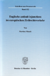 Englische antisuit injunctions im europäischen Zivilrechtsverkehr